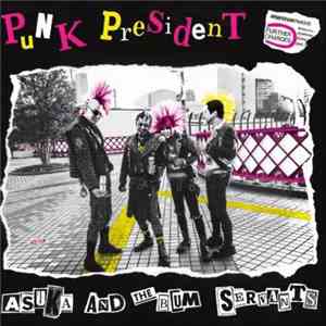 Asuka And The Bum Servants - Punk President album