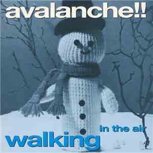Avalanche!! - Walking In The Air album