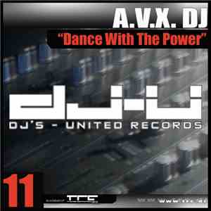 A.V.X. DJ - Dance With The Power album