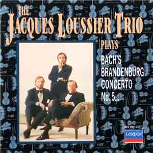 Bach - The Jacques Loussier Trio With The Royal Philharmonic Orchestra Conducted By Jacques Loussier - Plays Bach's Brandenburg Concerto No. 5 album