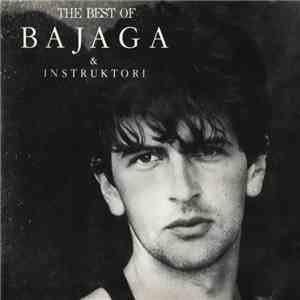 Bajaga & Instruktori - The Best Of Bajaga & Instruktori album