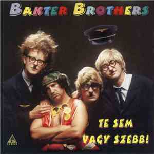 Bakter Brothers - Te Sem Vagy Szebb! album
