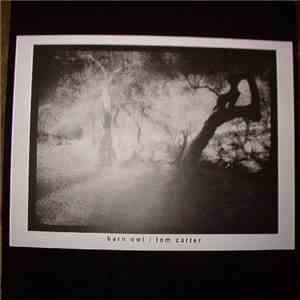 Barn Owl / Tom Carter - Barn Owl / Tom Carter album