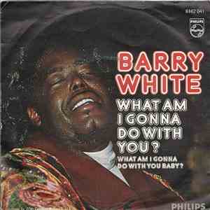 Barry White - What Am I Gonna Do With You album