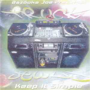 Bazooka Joe Presents Truck Jewls - Keep It Simple album