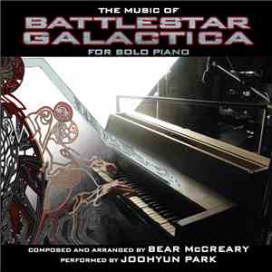 Bear McCreary / Joohyun Park - The Music Of Battlestar Galactica For Solo Piano album