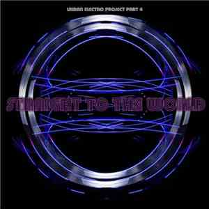 Beat Assassins - Urban Electro Project Part 4: Straight To The World album