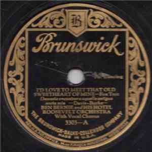 Ben Bernie And His Hotel Roosevelt Orchestra - I'd Love To Meet That Old Sweetheart Of Mine / Why Do Ya Roll Those Eyes album