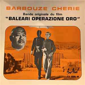 Benedetto Ghiglia - Barbouze Chérie (Bande Originale Du Film) "Baleari Operazione Oro" album