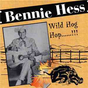Bennie Hess - Wild Hog Hop......!!! album