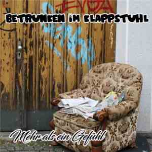 Betrunken Im Klappstuhl - Mehr als ein Gefühl album