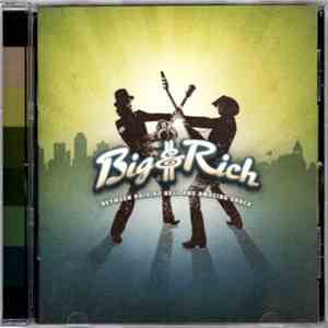 Big & Rich - Between Raising Hell And Amazing Grace album