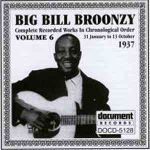 Big Bill Broonzy - Complete Recorded Works In Chronological Order, Volume 6 (31 January To 13 October 1937 ) album