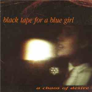 black tape for a blue girl - A Chaos Of Desire album