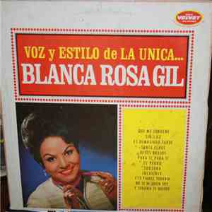 Blanca Rosa Gil - Voz Y Estilo De La Unica... album