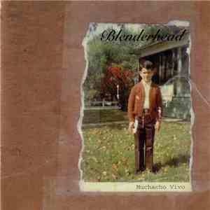 Blenderhead - Muchacho Vivo album