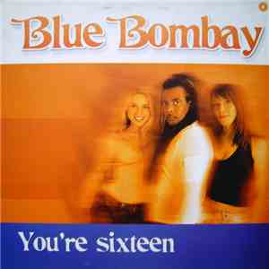 Blue Bombay - You're Sixteen album