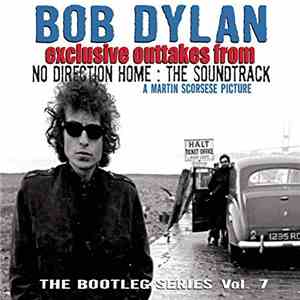 Bob Dylan - Exclusive Outtakes From No Direction Home: The Soundtrack album