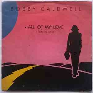 Bobby Caldwell - All Of My Love = Todo Mi Amor album