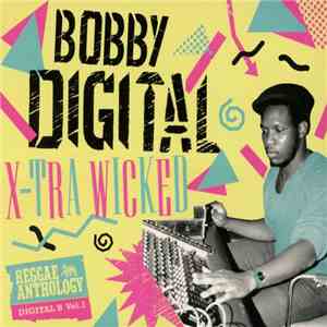 Bobby Digital - X-Tra Wicked album