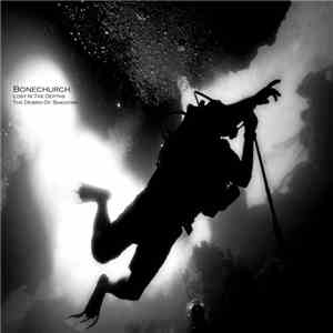 Bonechurch - Lost In The Depths / The Debris Of Shadows album