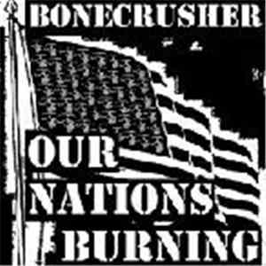 Bonecrusher - Our Nations Burning album