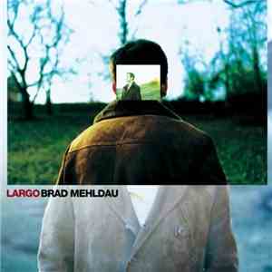 Brad Mehldau - Largo album