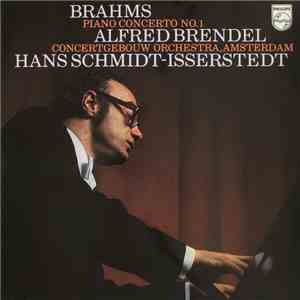 Brahms, Alfred Brendel, Concertgebouw Orchestra, Amsterdam, Hans Schmidt-Isserstedt - Piano Concerto No. 1 album