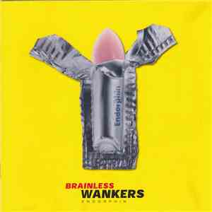 Brainless Wankers - Endorphin album