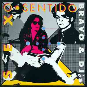 Bravo & Dj's - Sex O Sentido album