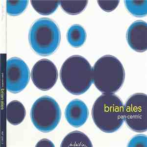 Brian Ales - Pan-Centric album