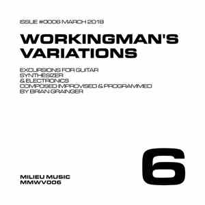 Brian Grainger - Workingman's Variations [Issue No. 0006] album
