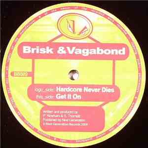 Brisk & Vagabond - Hardcore Never Dies / Get It On album