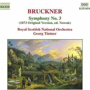 Bruckner - Royal Scottish National Orchestra, Georg Tintner - Symphony No. 3 (1873 Original Version, Ed. Nowak) album