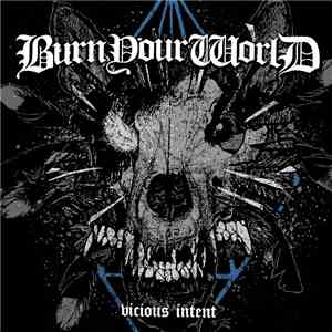 Burn Your World - Vicious Intent album