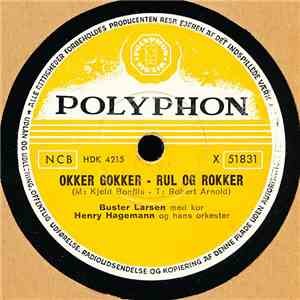 Buster Larsen, Henry Hagemann Og Hans Orkester - Okker Gokker - Rul Og Rokker / Mælkemanden album