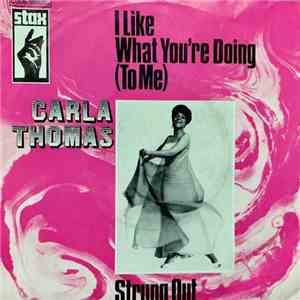 Carla Thomas - I Like What You're Doing (To Me) / Strung Out album