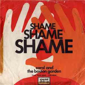 Carol And The Boston Garden - Shame, Shame, Shame album