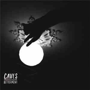 Caves  - Betterment album