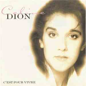 Celine Dion - C'est Pour Vivre -The French Love Album album