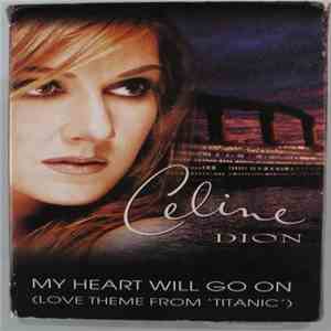 Celine Dion - My Heart Will Go On (Love Theme From 'Titanic') album