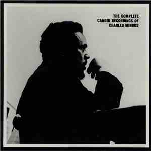 Charles Mingus - The Complete Candid Recordings Of Charles Mingus album