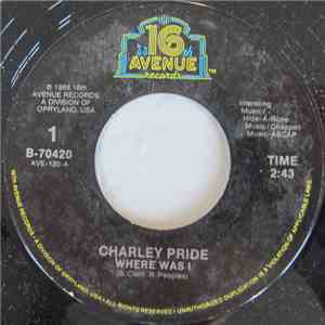 Charley Pride - Where Was I / A Whole Lot Of Lovin album