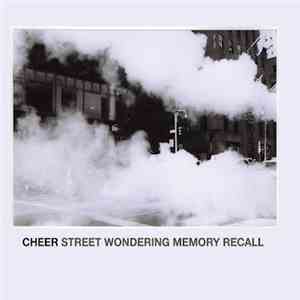 Cheer - Street Wondering Memory Recall album