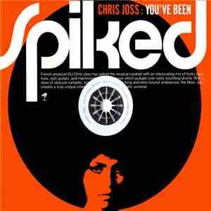 Chris Joss - You've Been Spiked album