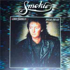 Chris Norman / Smokie - Break The Ice album