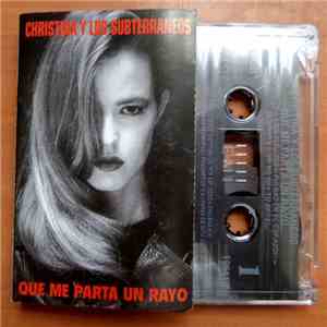 Christina Y Los Subterraneos - Que Me Parta Un Rayo album