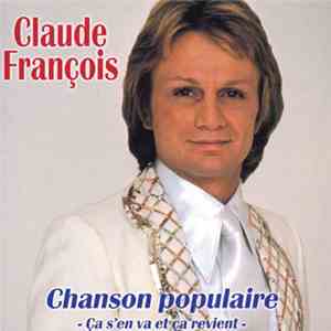 Claude François - Chanson Populaire - Ca S'En Va Et Ca Revient album