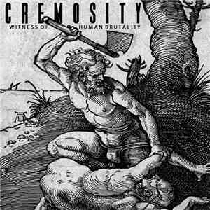 Cremosity - Witness Of Human Brutality album