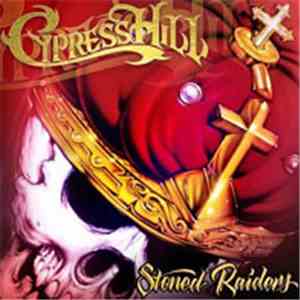 Cypress Hill - Stoned Raiders album